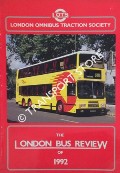 The London Bus Review of 1992 by LEEFE, David (ed.)
